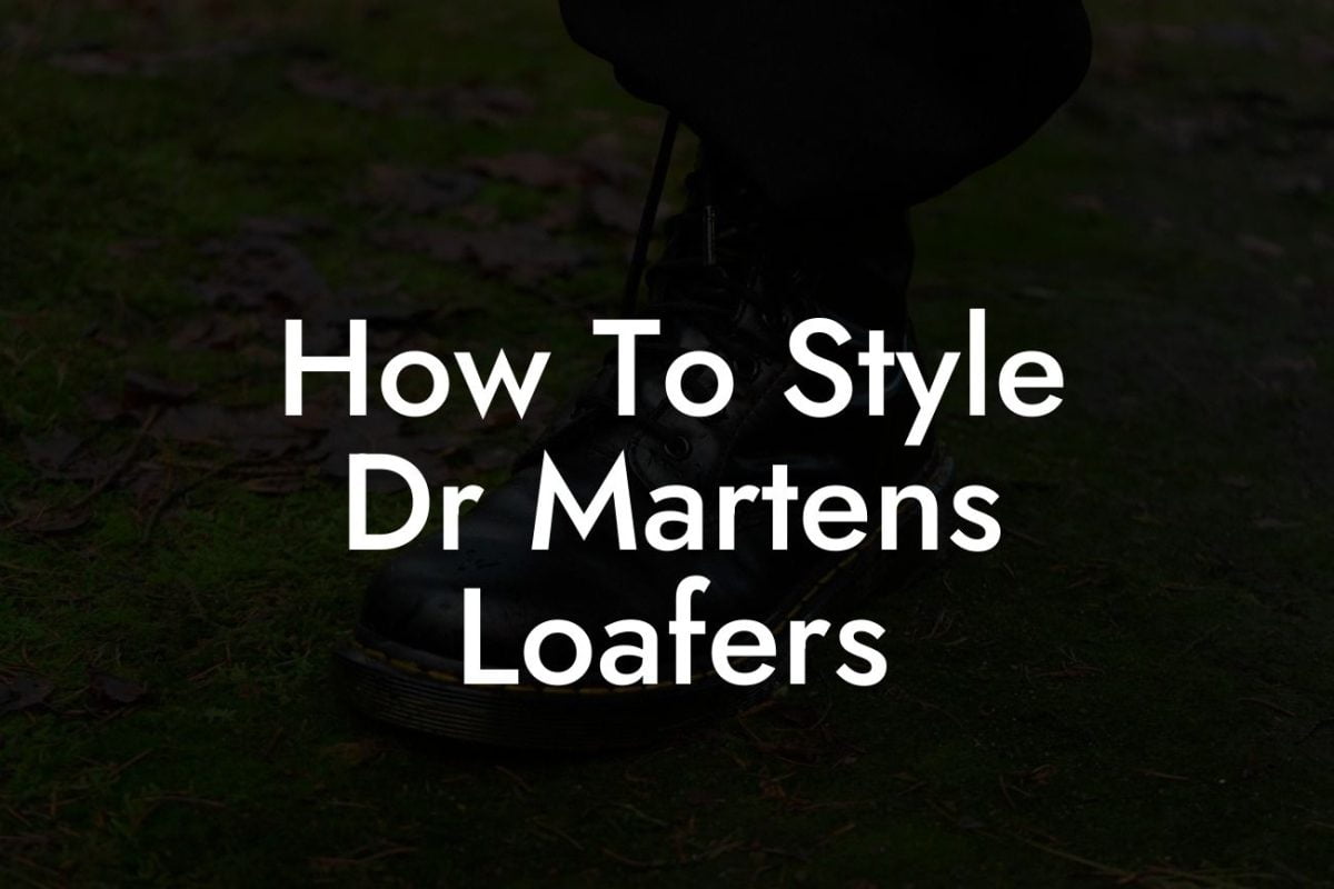 How To Style Dr Martens Loafers