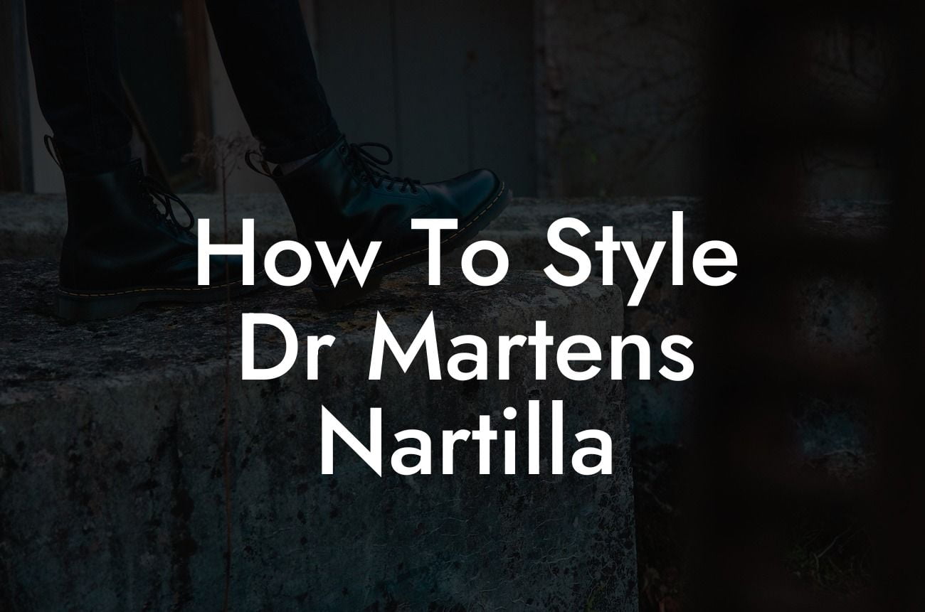 How To Style Dr Martens Nartilla
