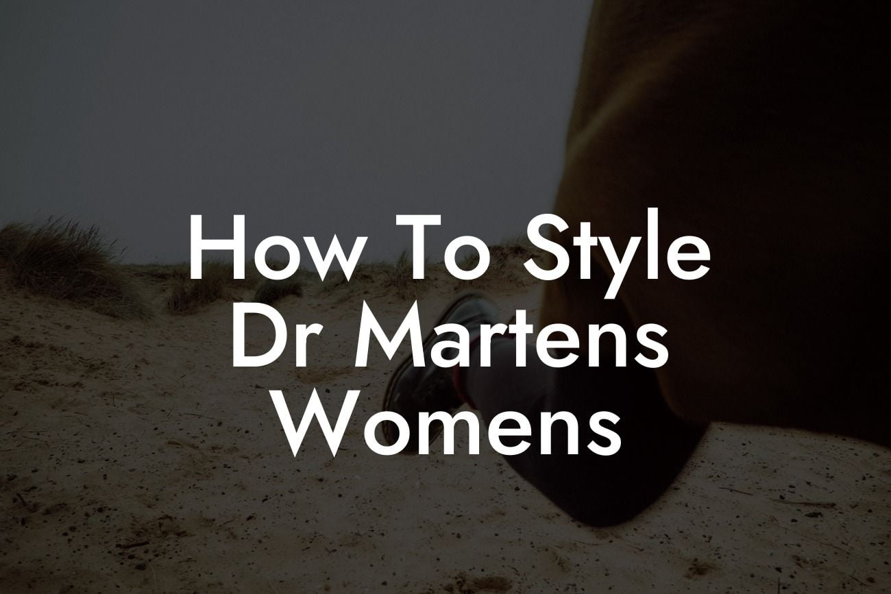 How To Style Dr Martens Womens