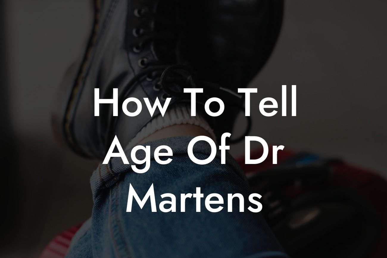 How To Tell Age Of Dr Martens