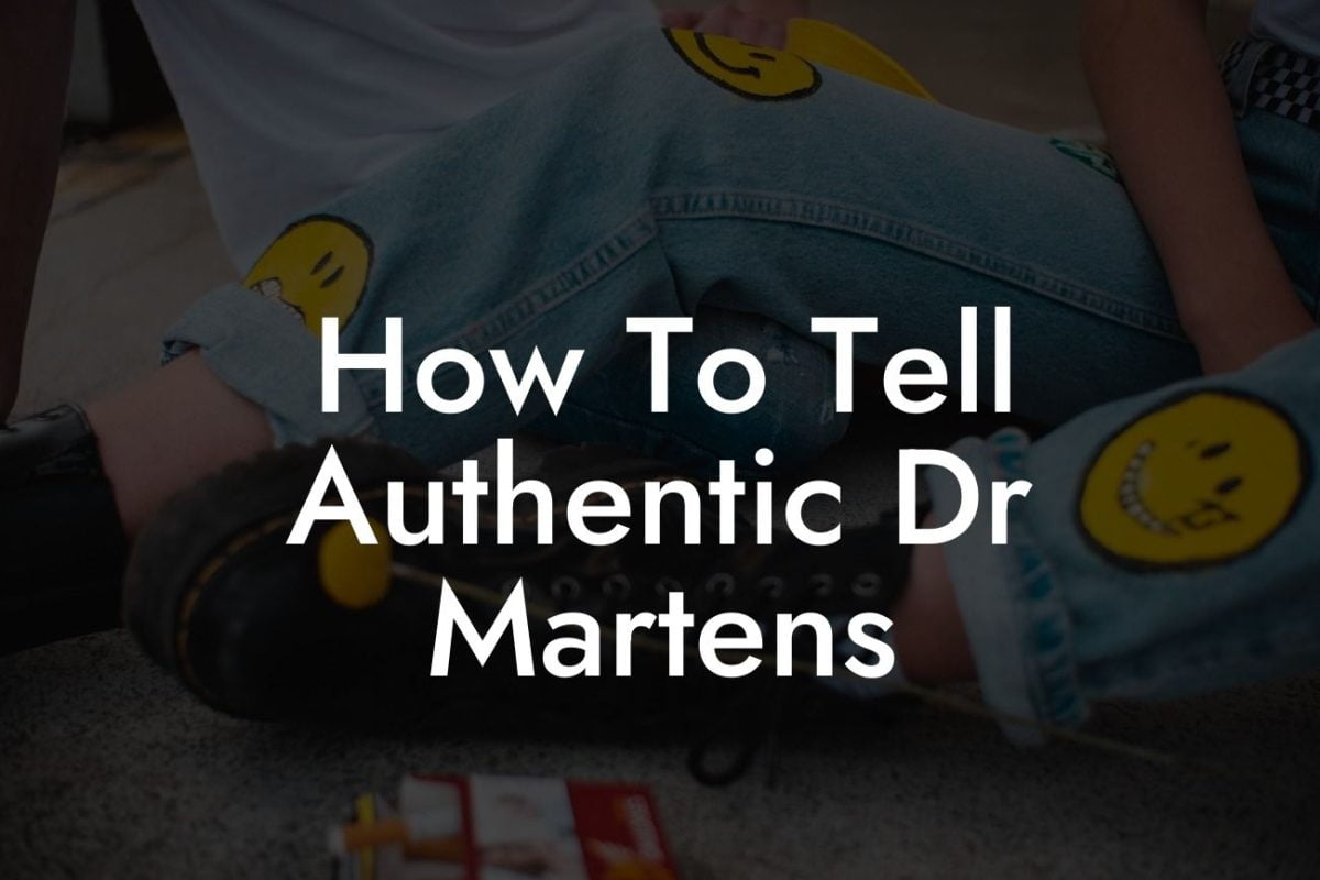 How To Tell Authentic Dr Martens