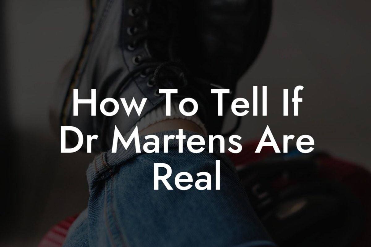 How To Tell If Dr Martens Are Real