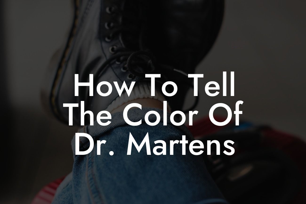 How To Tell The Color Of Dr. Martens