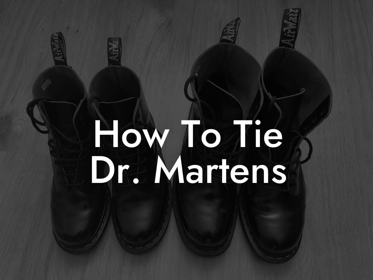 How To Tie Dr Martens