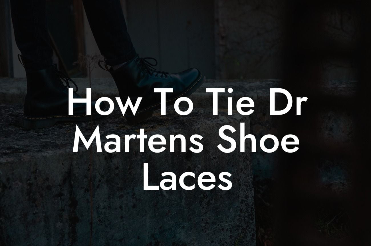 How To Tie Dr Martens Shoe Laces