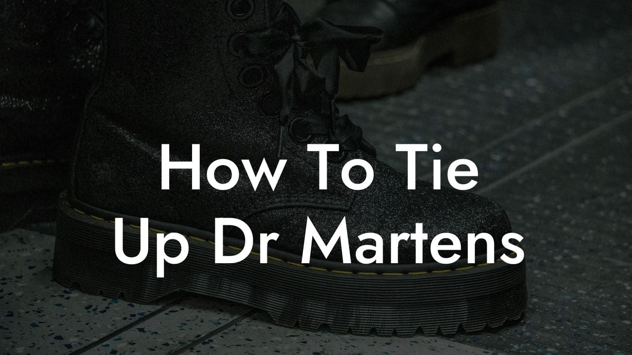 How To Tie Up Dr Martens