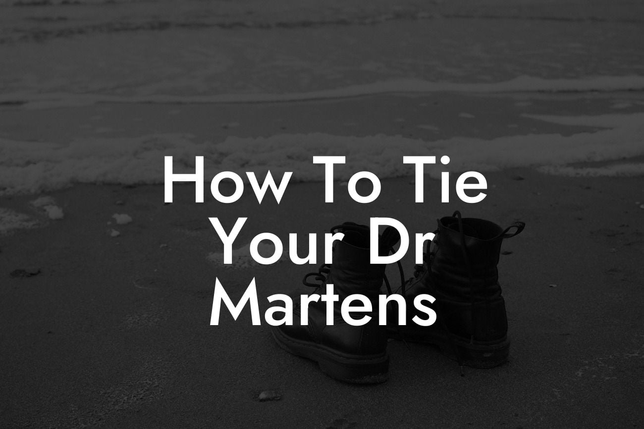 How To Tie Your Dr Martens