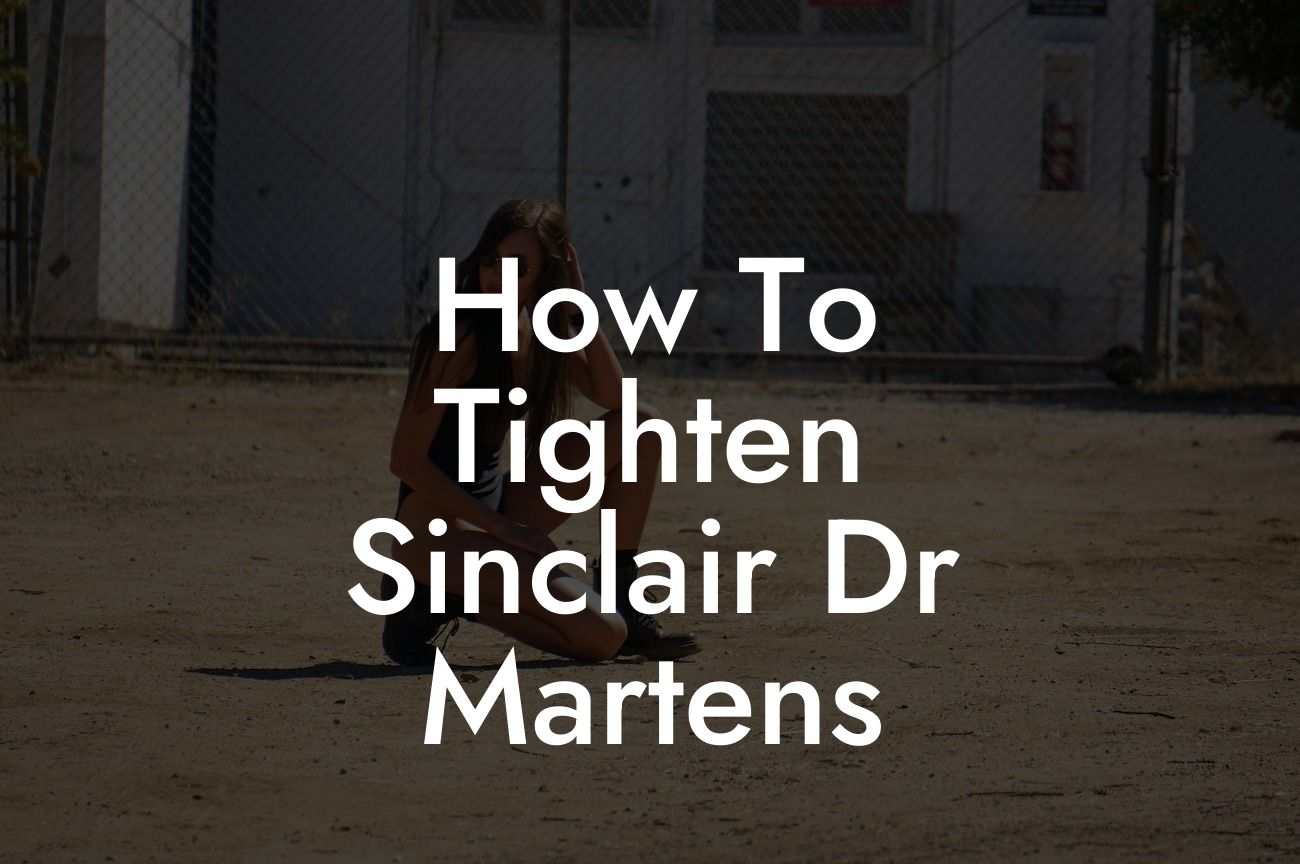 How To Tighten Sinclair Dr Martens