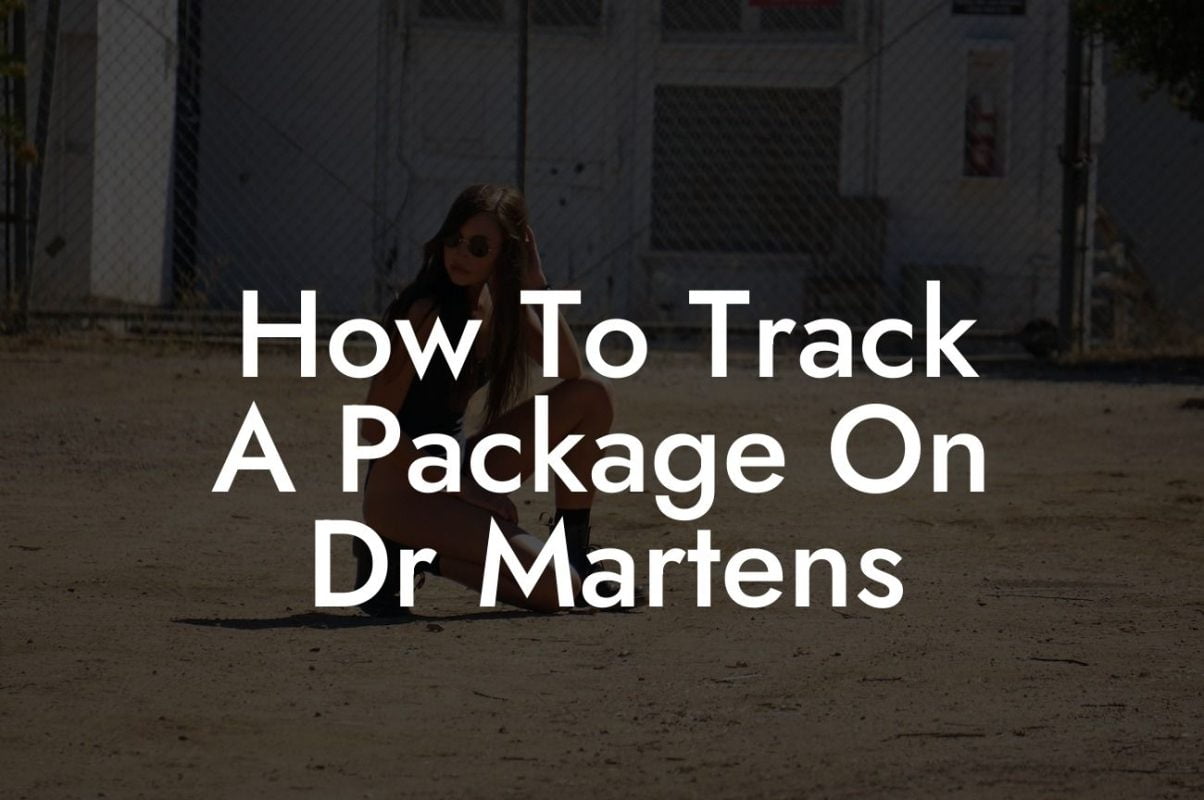 How To Track A Package On Dr Martens