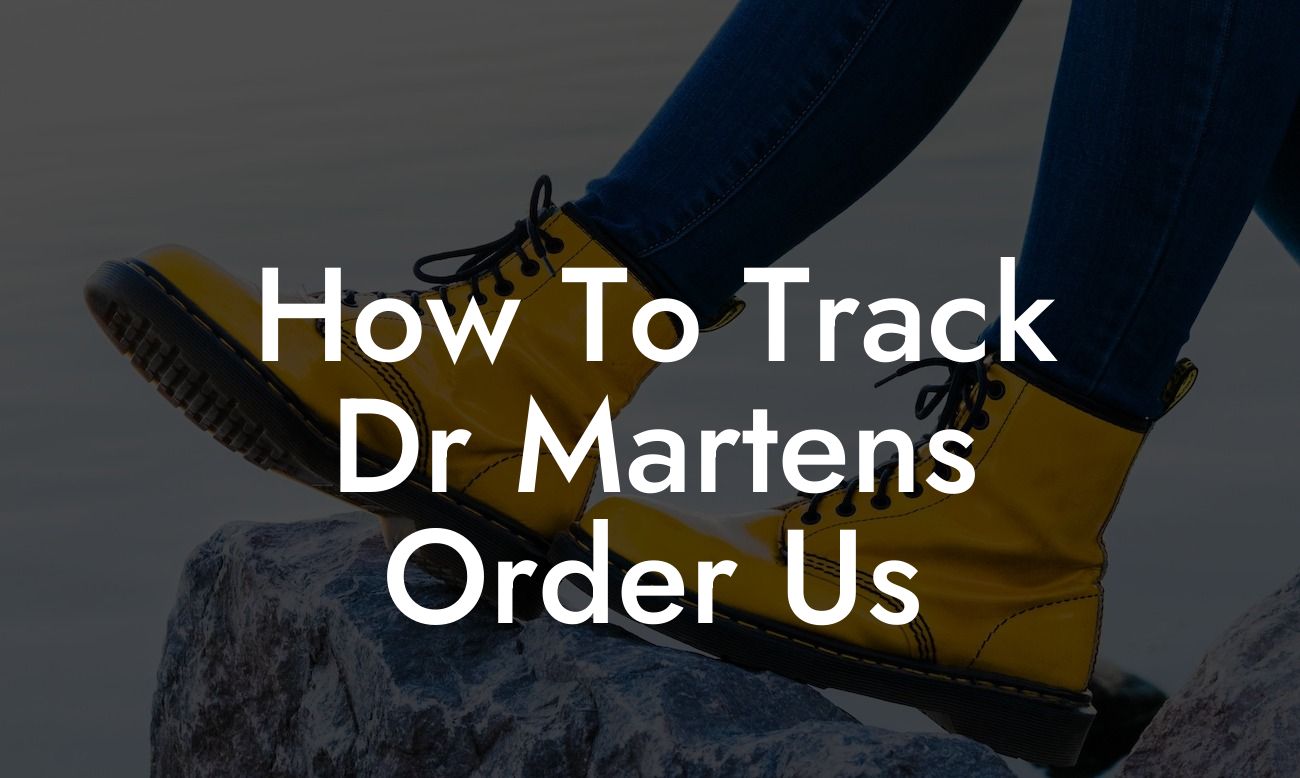 How To Track Dr Martens Order Us