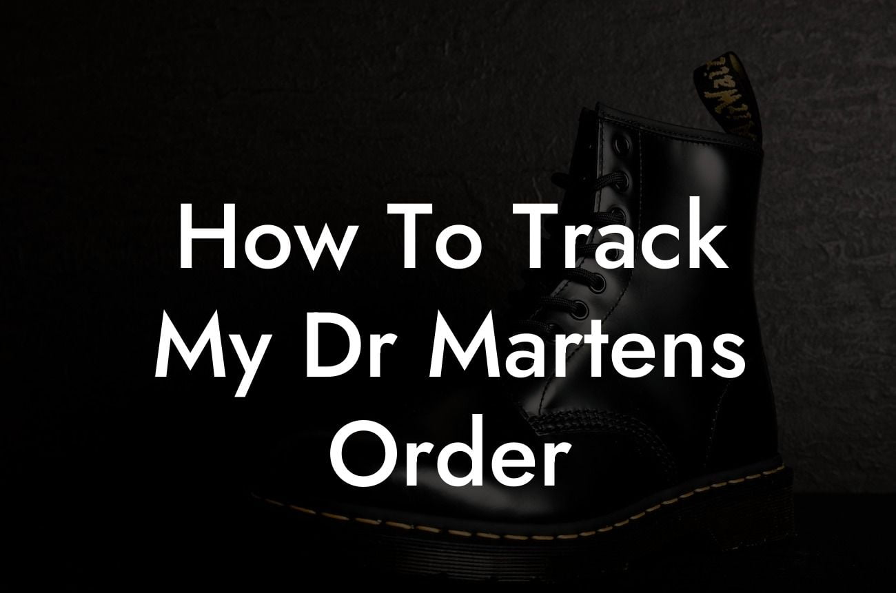 How To Track My Dr Martens Order