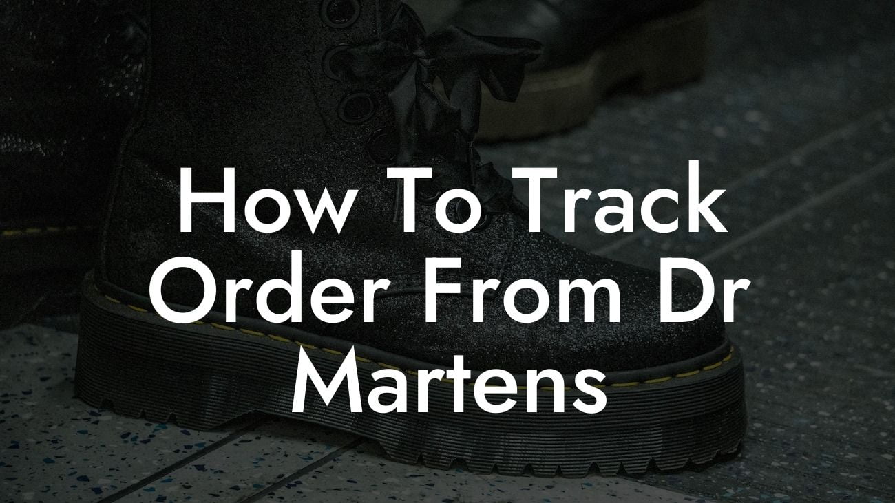 How To Track Order From Dr Martens