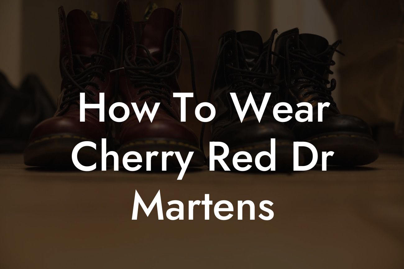 How To Wear Cherry Red Dr Martens