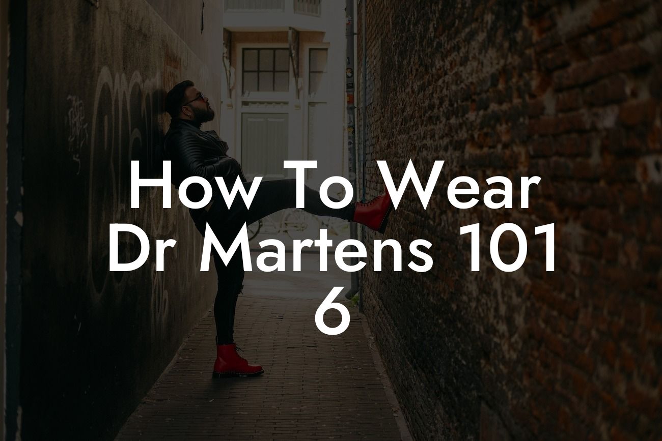 How To Wear Dr Martens 101 6