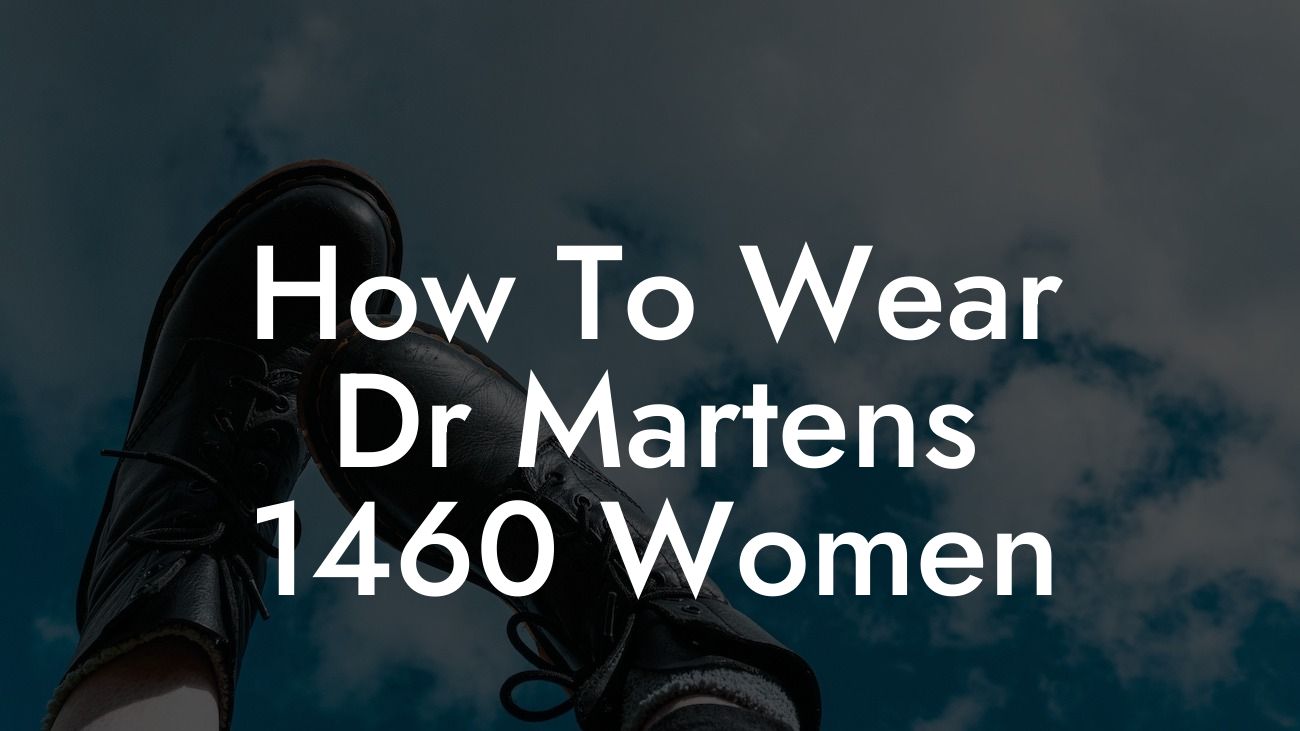 How To Wear Dr Martens 1460 Women