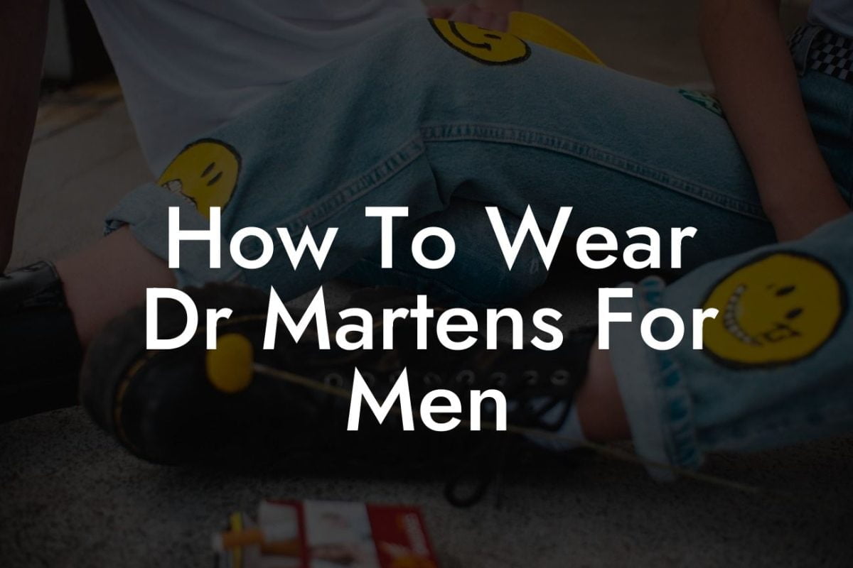 How To Wear Dr Martens For Men