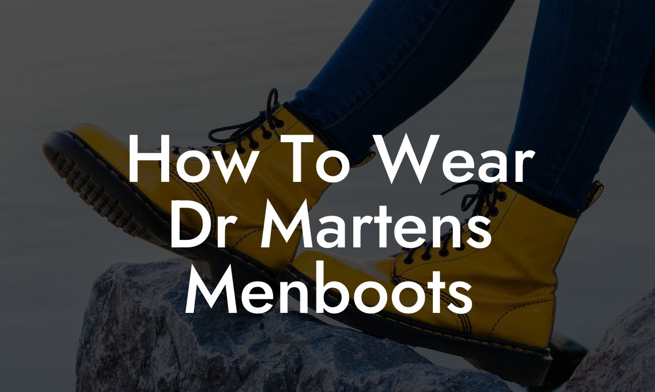 How To Wear Dr Martens Menboots