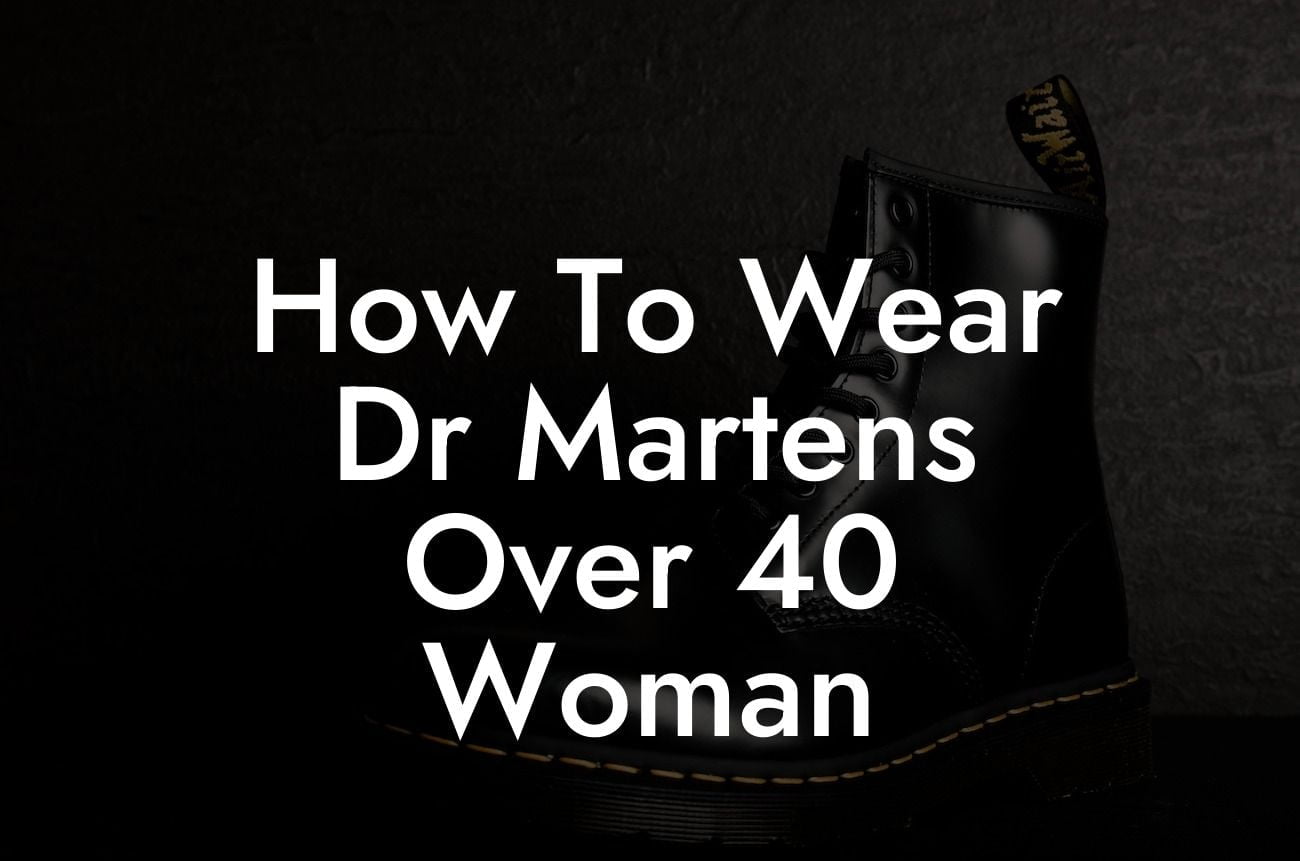 How To Wear Dr Martens Over 40 Woman