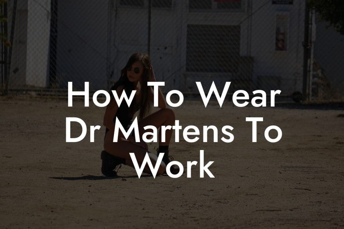 How To Wear Dr Martens To Work