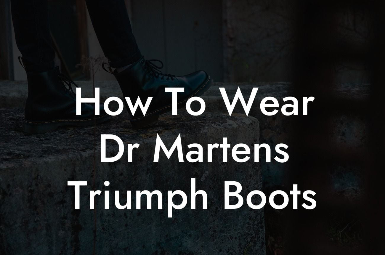 How To Wear Dr Martens Triumph Boots