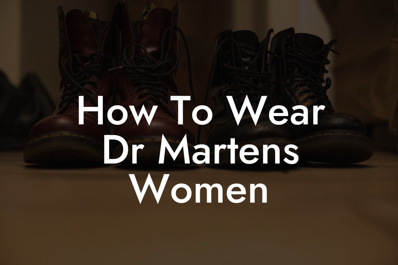 How To Wear Dr Martens Women