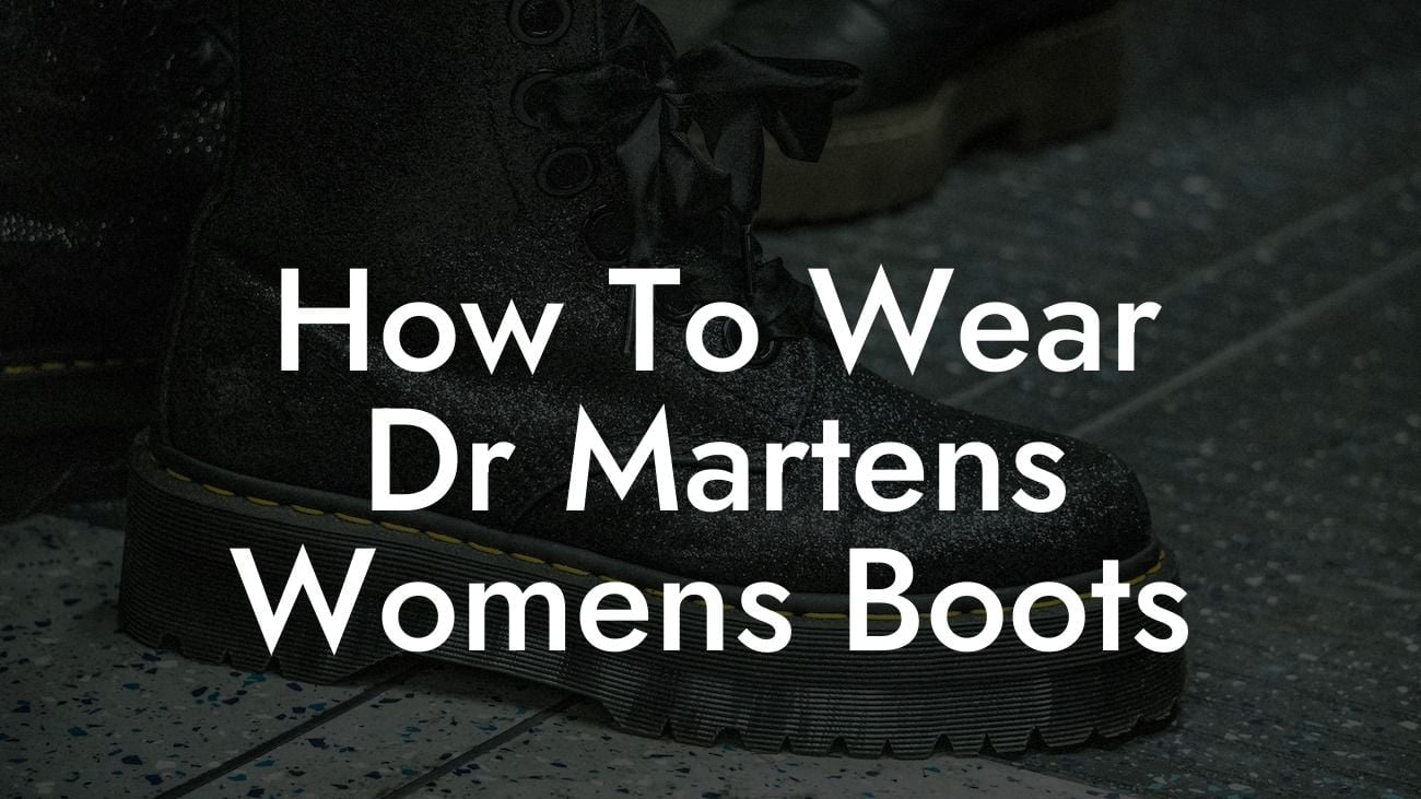 How To Wear Dr Martens Womens Boots