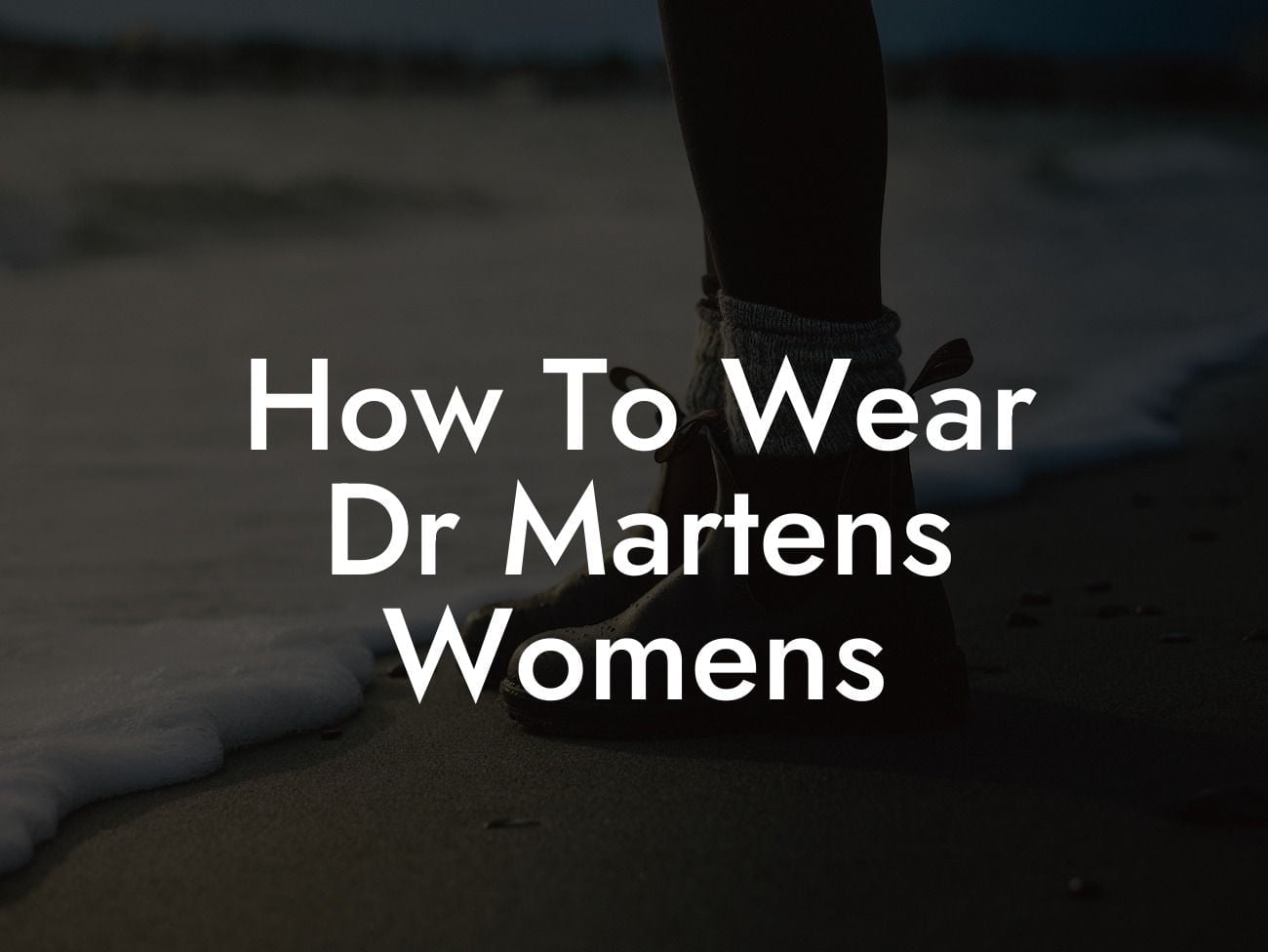 How To Wear Dr Martens Womens