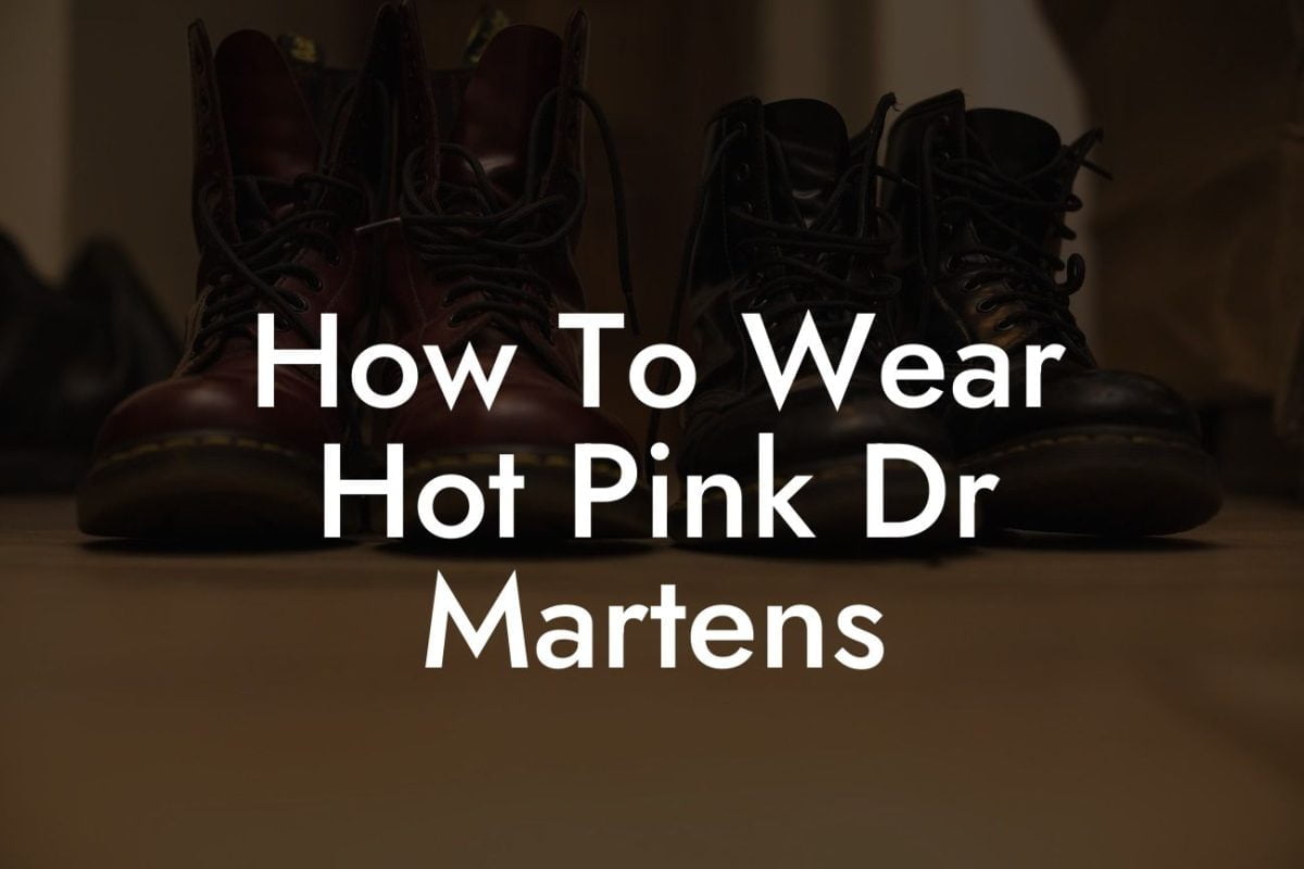 How To Wear Hot Pink Dr Martens