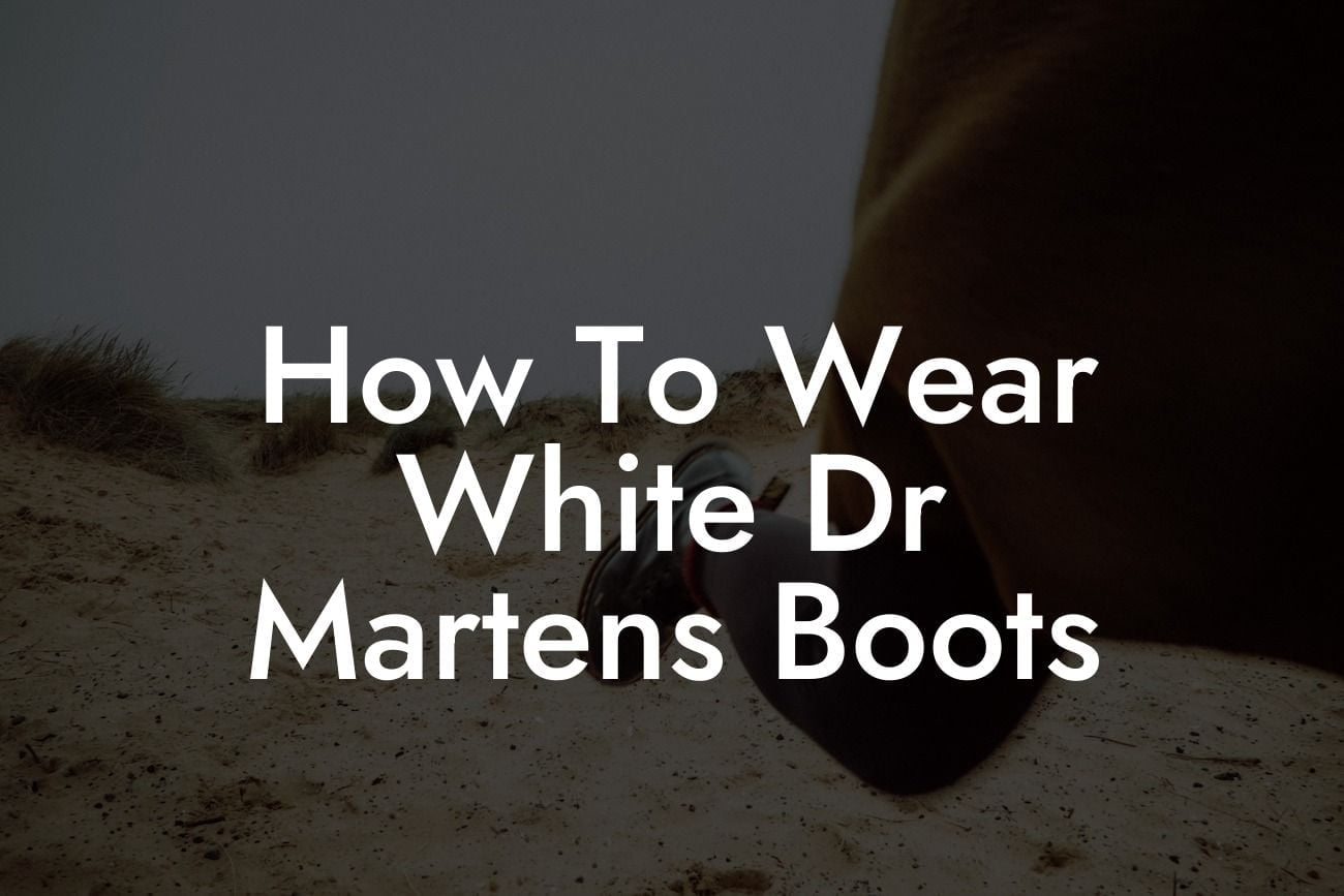 How To Wear White Dr Martens Boots