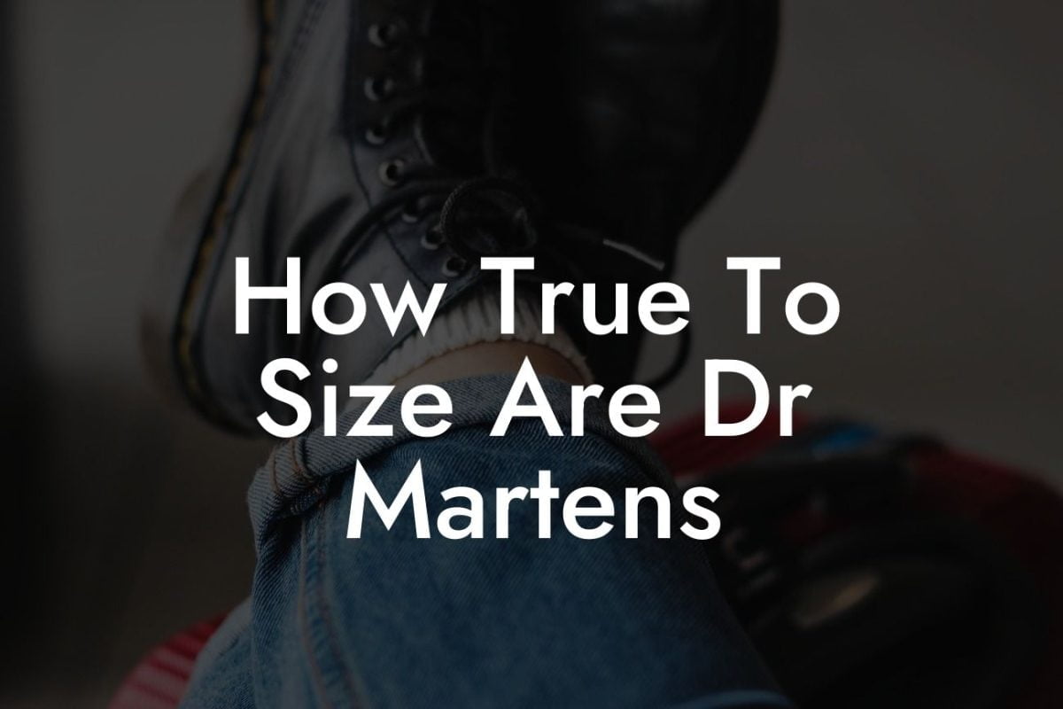 How True To Size Are Dr Martens