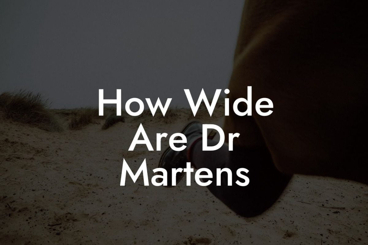 How Wide Are Dr Martens