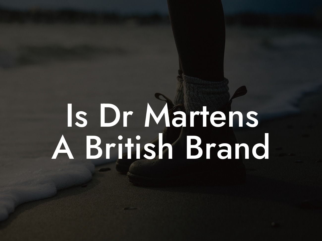 Is Dr Martens A British Brand