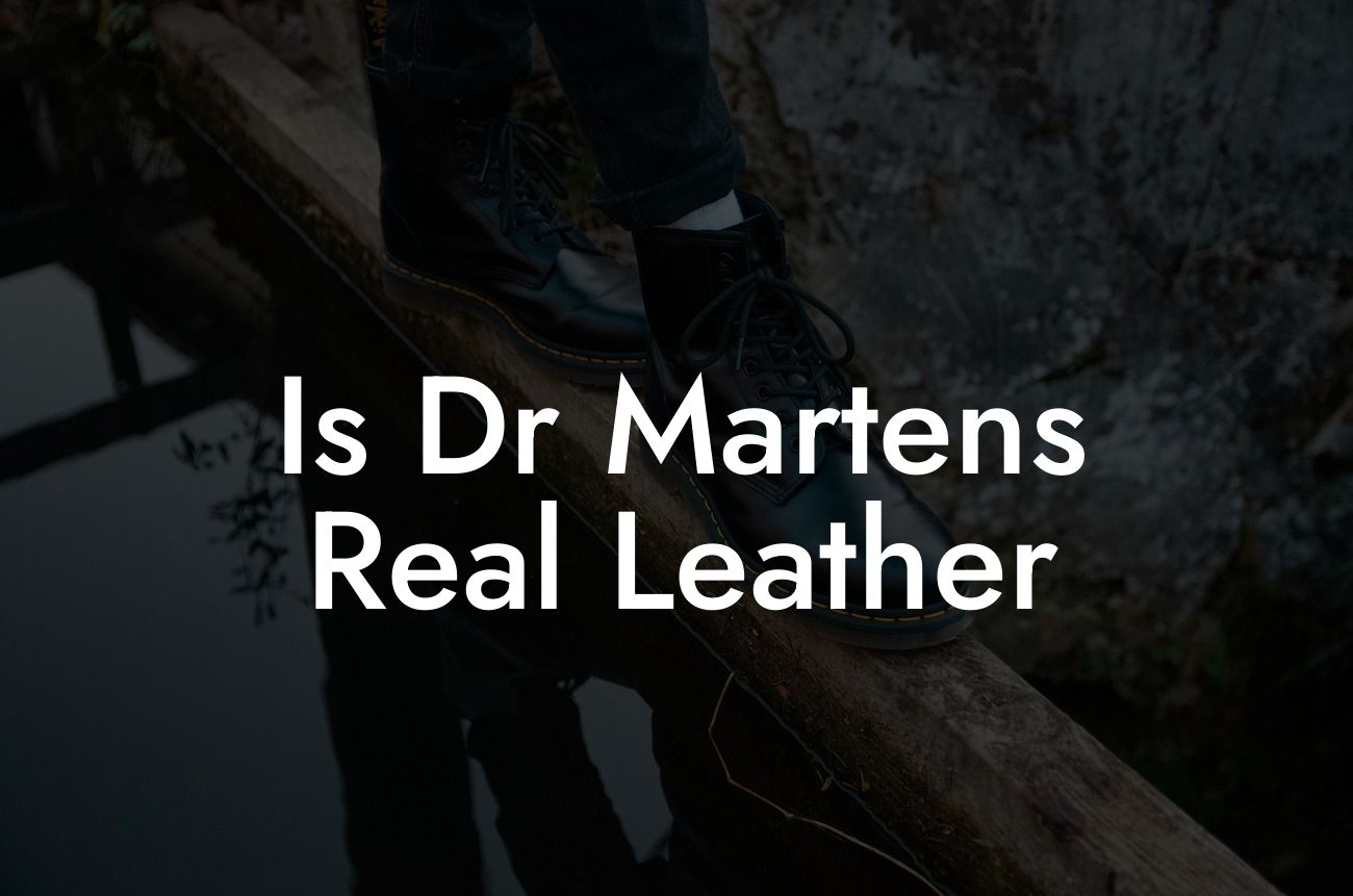 Is Dr Martens Real Leather Break Me In Daddy Break In Your Dr. Martens