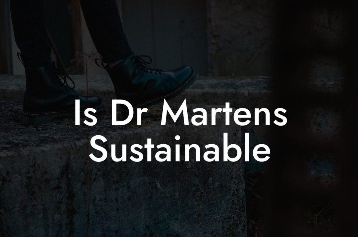 Is Dr Martens Sustainable