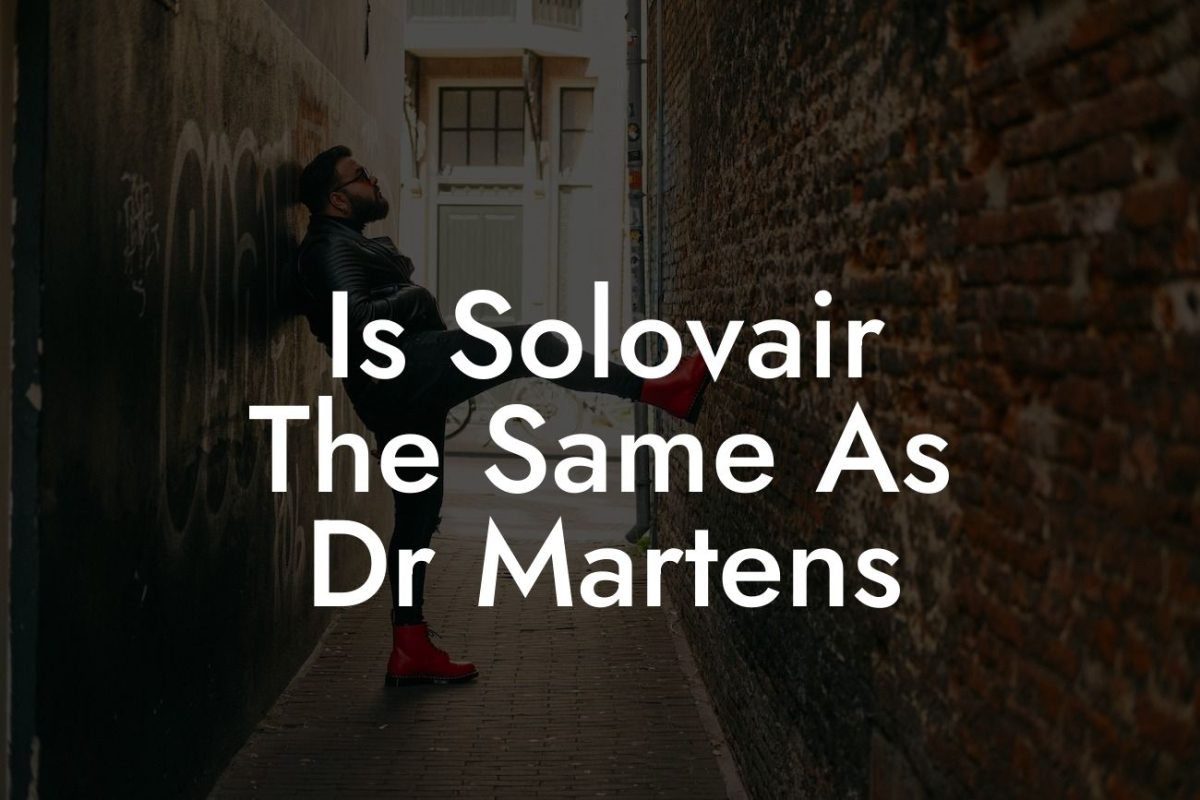 Is Solovair The Same As Dr Martens