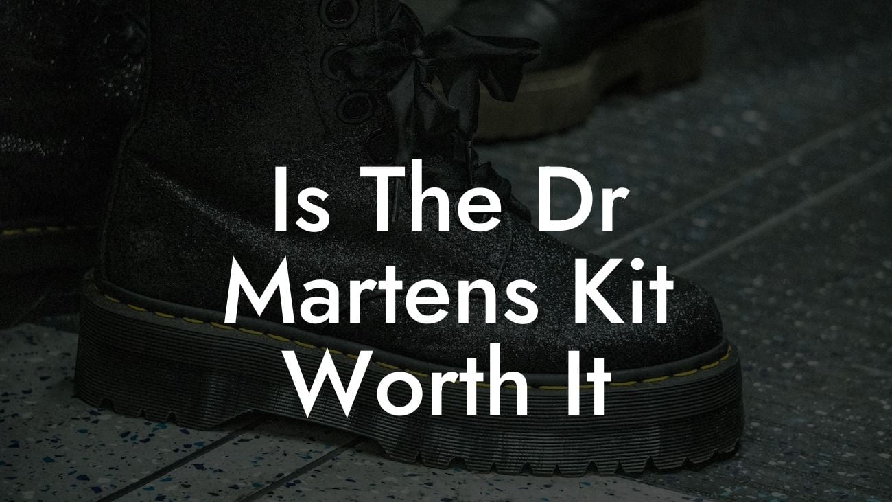 Is The Dr Martens Kit Worth It