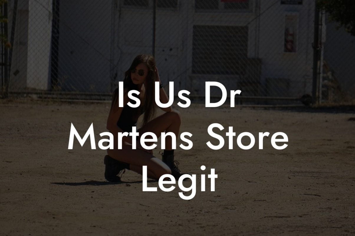 Is Us Dr Martens Store Legit