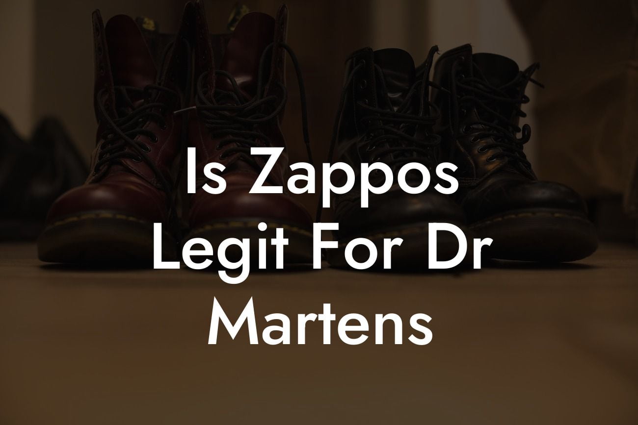 Is Zappos Legit For Dr Martens