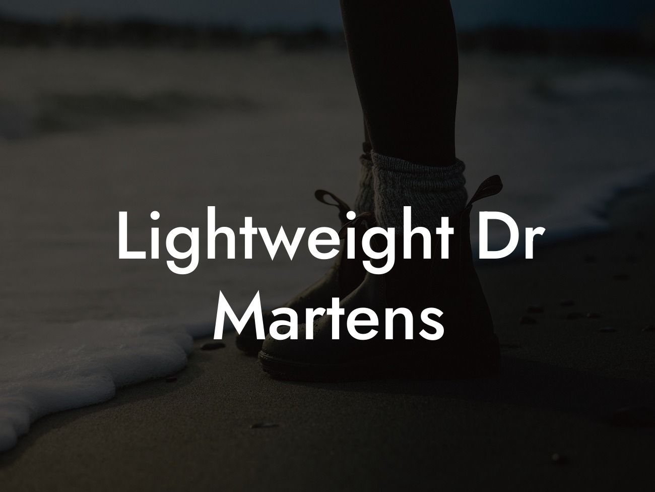 Lightweight Dr Martens