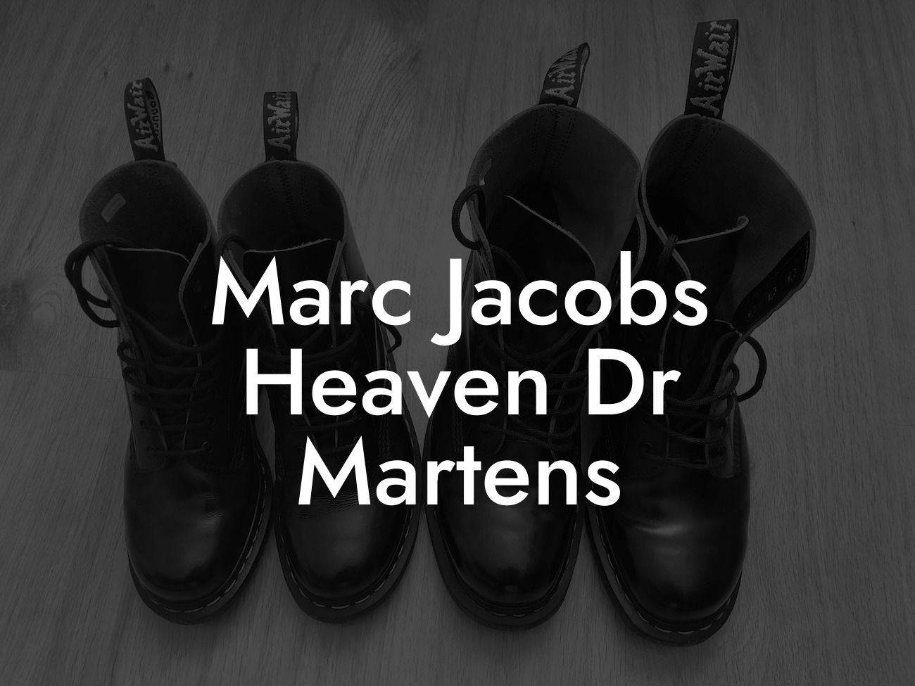 Marc Jacobs Heaven Dr Martens