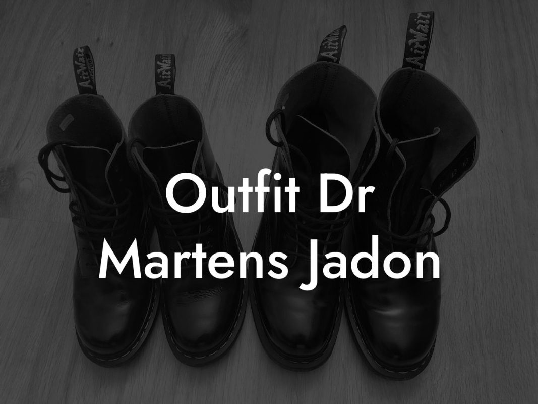 Outfit Dr Martens Jadon