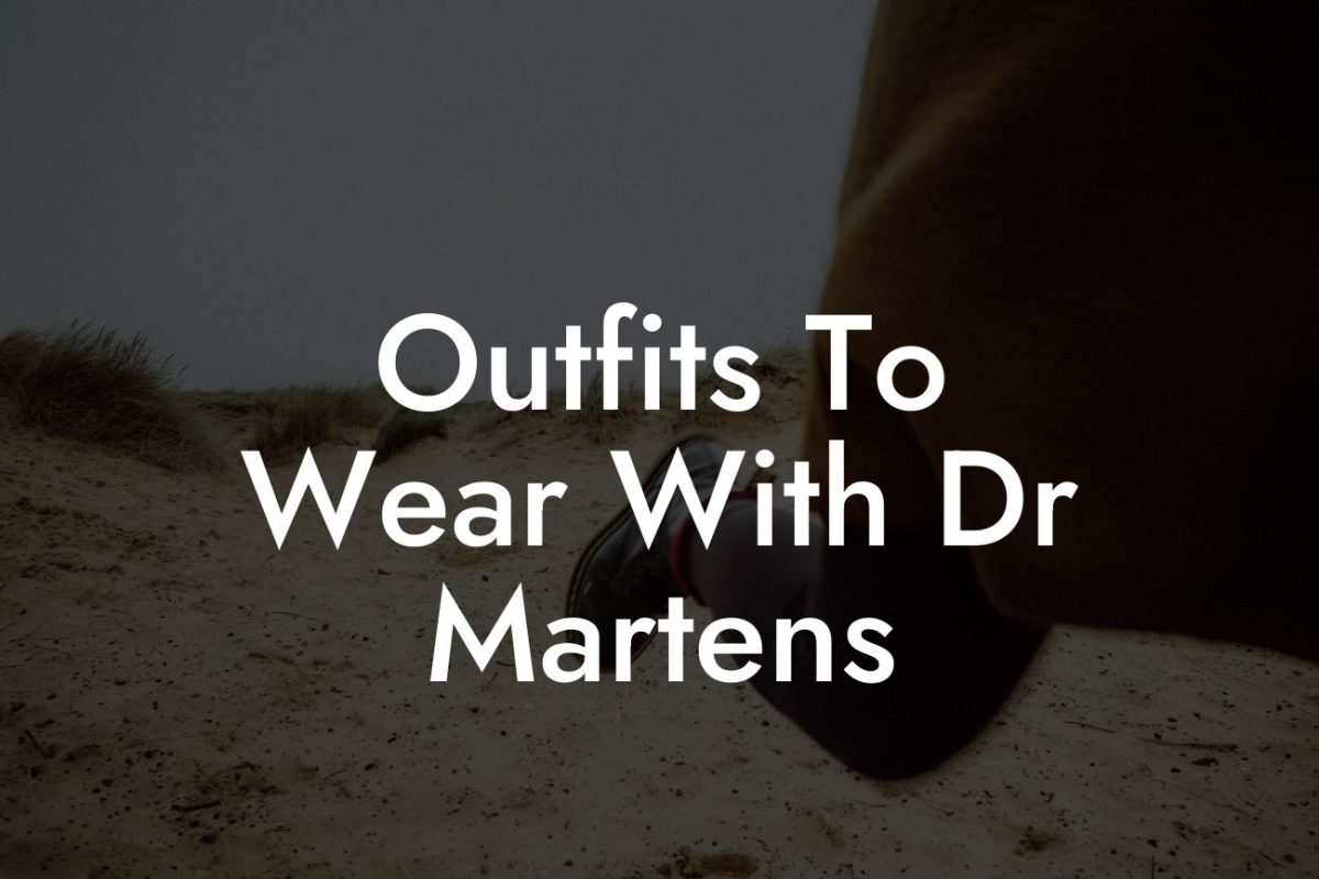 Outfits To Wear With Dr Martens