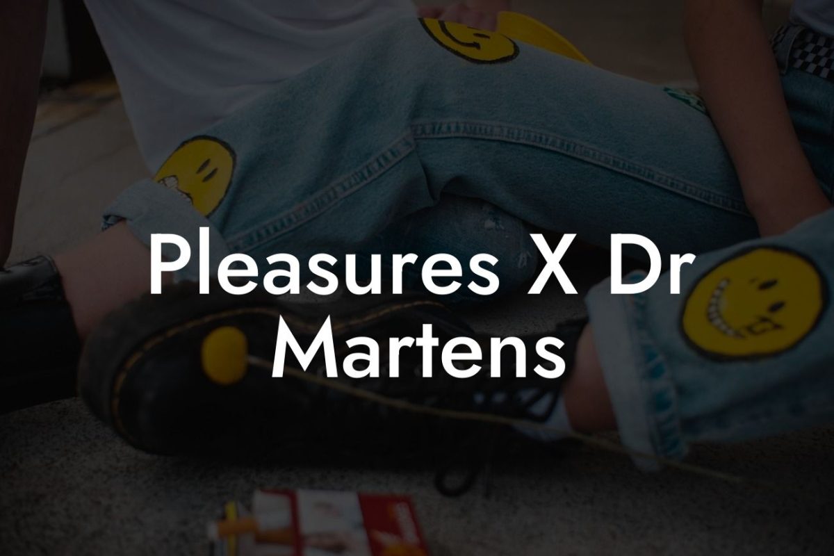 Pleasures X Dr Martens