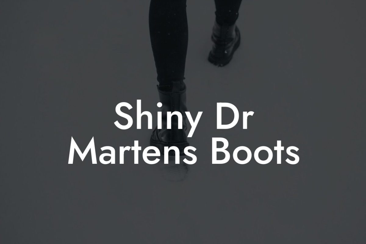 Shiny Dr Martens Boots