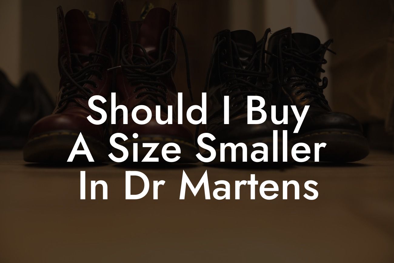 Should I Buy A Size Smaller In Dr Martens