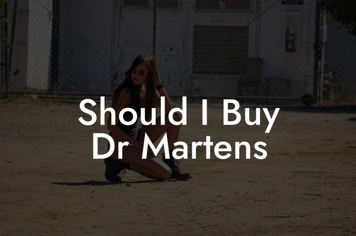 Should I Buy Dr Martens