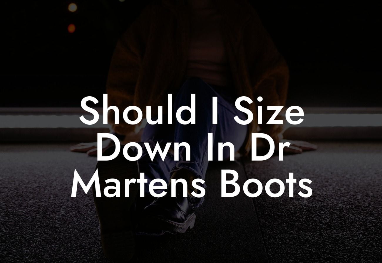 Should I Size Down In Dr Martens Boots