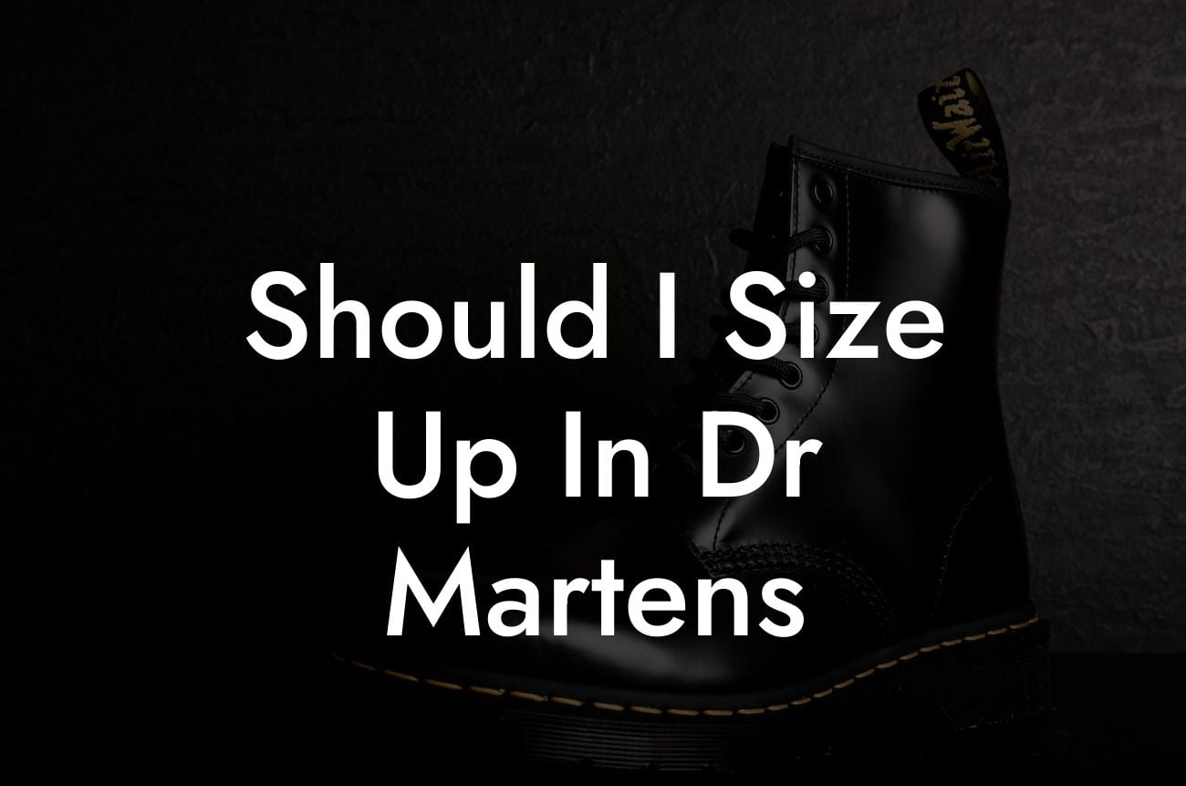 Should I Size Up In Dr Martens