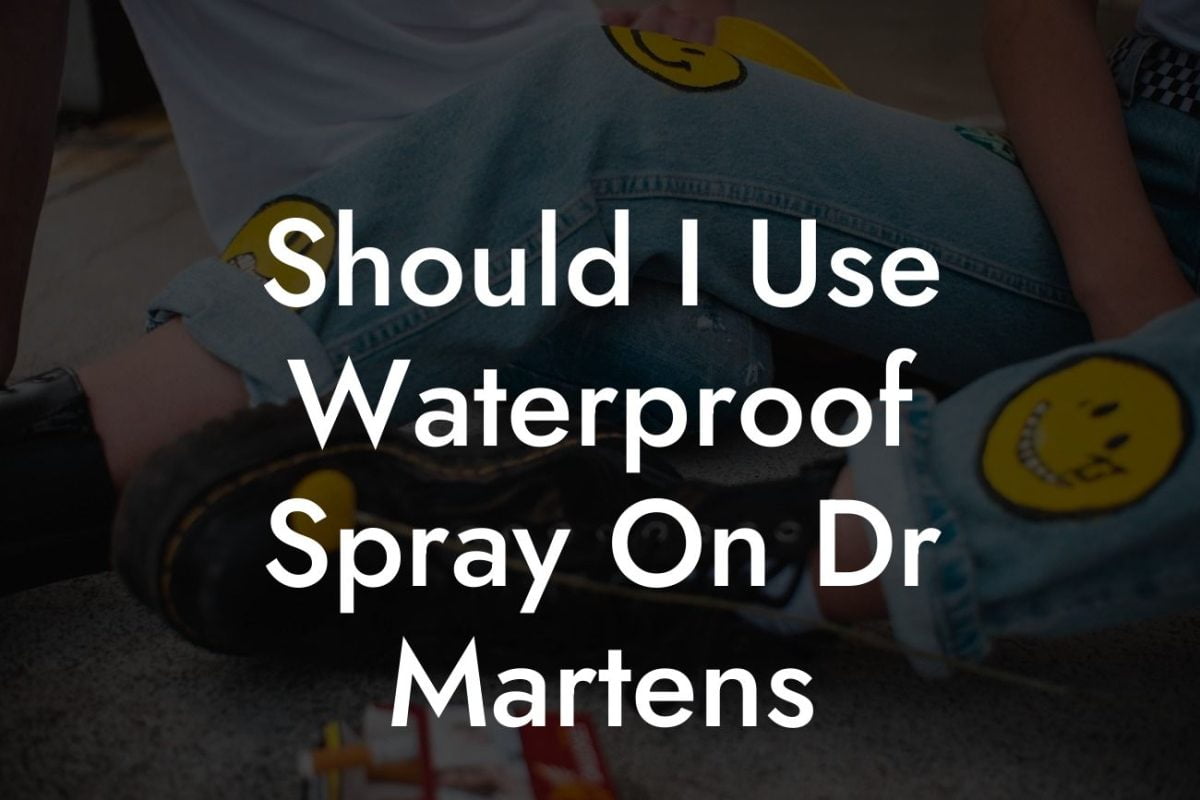 Should I Use Waterproof Spray On Dr Martens