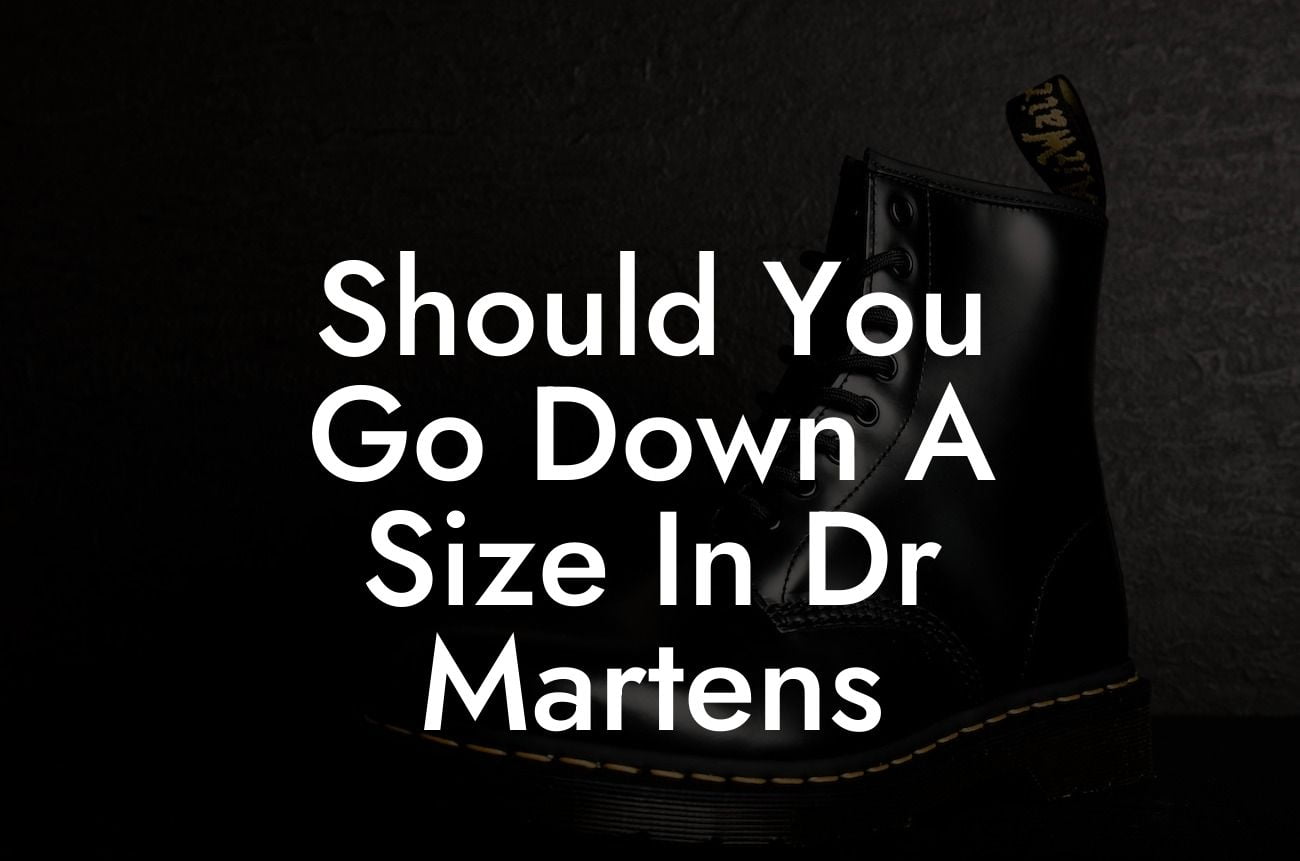 Should You Go Down A Size In Dr Martens